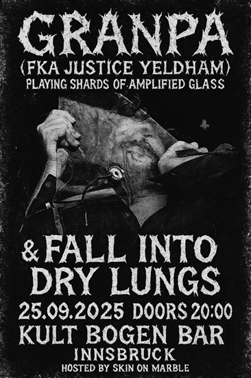 Granpa Abela (fka Justice Yeldham) & Fall Into Dry Lungs @ KULT Bogenbar, Innsbruck