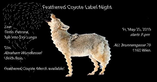 Feathered Coyote Label Night with Tintin Patrone @ AU, Vienna