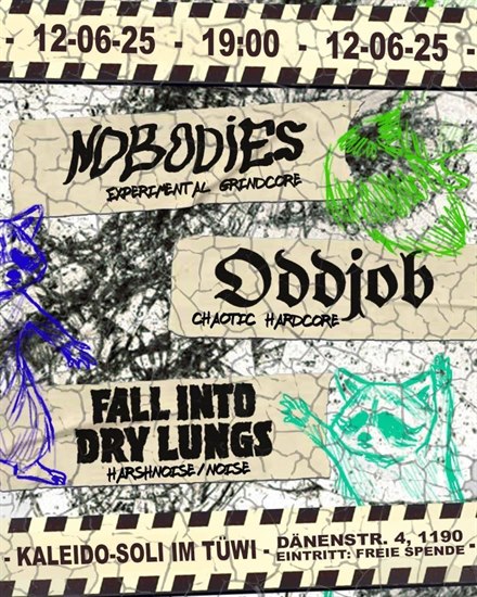 Nobodies, Oddjob & Fall Into Dry Lungs @ Tüwi, Vienna